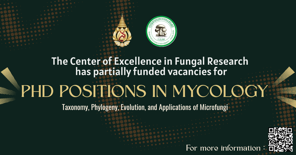 The Center of Excellence in Fungal Research, Mae Fah Luang University, Thailand, is looking for highly motivated, hardworking, and dedicated PhD students